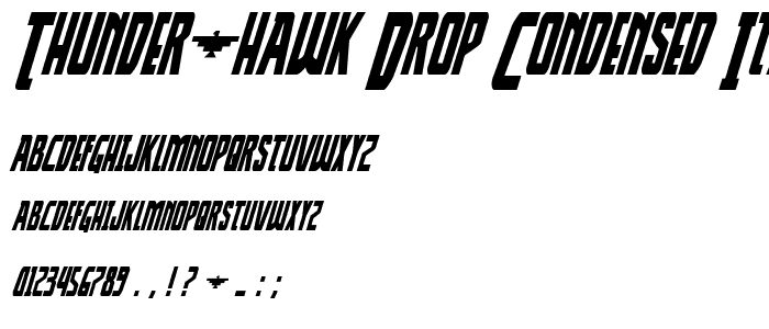 Thunder-Hawk Drop Condensed Italic font